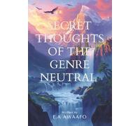 SECRET THOUGHTS OF THE GENRE NEUTRAL