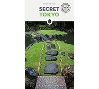 Secret Tokyo Guide: A guide to the unusual and unfamiliar (2nd edition)