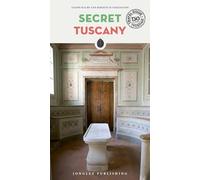 Secret Tuscany Guide: A guide to the unusual and unfamiliar (3rd edition)