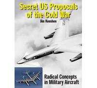 Secret U.S. Proposals of the Cold War: Radical Concepts in Factory Models and Engineering Drawings