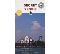 Secret Venice - An Unusual Travel Guide