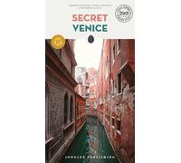 Secret Venice Guide: A guide to the unusual and unfamiliar (Jonglez Secret Guides)