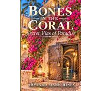 Secret Vias of Paradise (Bones In The Coral)
