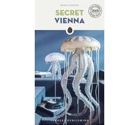 Secret Vienna - an Unusual Guide (Jonglez Travel Guides) (Local Guides by Local People)