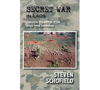 Secret War in Laos: Green Berets, CIA, and the Hmong