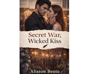 Secret War, Wicked Kiss: A Dark Revenge Romance (Towers of Obsession)