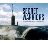 Secret Warriors: British Submarines in the Cold War – Osprey Publishing