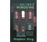 Secret Windows: Essays and Fiction on the Craft of Writing