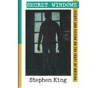 Secret Windows Essays & Fiction on the Craft of Writing