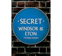Secret Windsor & Eton
