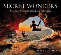 Secret Wonders : Surprising Visions for the Intrepid Adventurer