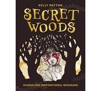 Secret Woods : Guides and Inspirational Messages