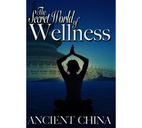 The Secret World Of Wellness - Ancient China [DVD] [2008] [Region 1]