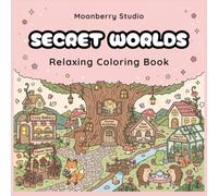 Secret Worlds: Cozy Hidden Places Coloring Book