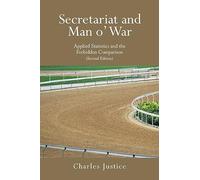 Secretariat and Man o’ War: Applied Statistics and the Forbidden Comparison (Second Edition)