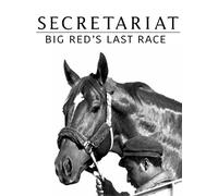 Secretariat: Big Red's Last Race