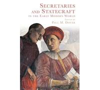Secretaries and Statecraft in the Early Modern World
