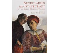 Secretaries and Statecraft in the Early Modern World (Midcentury Modern Writers)