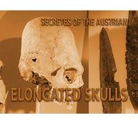 Secretes of the Austrian Elongated Skulls