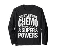 Secretly Hoping Chemo Gives Me Superpowers Support Long Sleeve T-Shirt