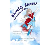 Secretly Super!: The Accidental Hero