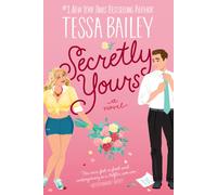 Secretly Yours : A Novel