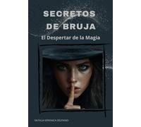 SECRETOS DE BRUJA: El Despertar de la Magia