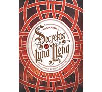 Secretos de la luna llena 3. Despedidas: 48 (Luna roja)