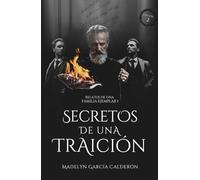 Secretos de una traicion (Relatos de una familia ejemplar)