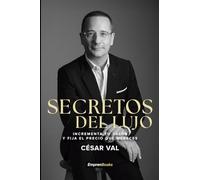SECRETOS DEL LUJO: Incrementa tu valor y fija el precio que mereces (EMPRENBOOKS)