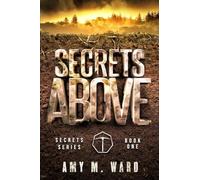Secrets Above: Book One of the Secrets Series: 1