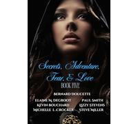 Secrets, Adventure, Fear, & Love : Book Five