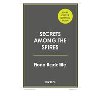 Secrets Among the Spires: Escape to Oxford this summer with this heartwarming,uplifting romance from an exciting, brand-new author: Book 1 (The Oxford Chronicles)
