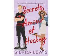 Secrets, Amour et Hockey