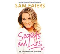 Secrets and Lies: The truth behind the headlines