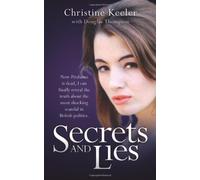 Secrets and Lies: Written by Christine Keeler, 2012 Edition, Publisher: John Blake Publishing Ltd [Hardcover]