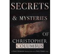 Secrets and Mysteries of Christopher Columbus