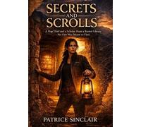 Secrets and Scrolls: A Map Thief and a Scholar Hunt a Buried Library No One Was Meant to Find (Zara Voss Tales)