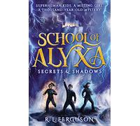 Secrets and Shadows (School of Alyxa)