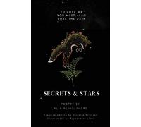 Secrets and Stars: to love me, you must also love the dark