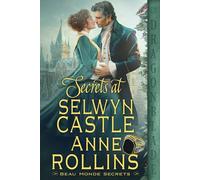 Secrets at Selwyn Castle: Regency Historical Romance (Beau Monde Secrets)