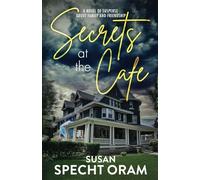 Secrets at the Cafe: A Novel of Suspense about Family and Friendship (Family Secrets Series)
