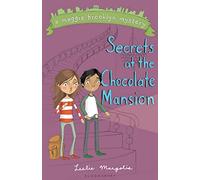 Secrets at the Chocolate Mansion (A Maggie Brooklyn Mystery)