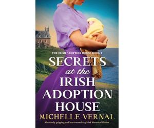 Secrets at the Irish Adoption House: Absolutely gripping and heart-wrenching Irish historical fiction: 2