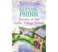 Secrets at the Little Village School: Book 5 in the beautifully uplifting Little Village School series