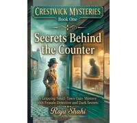 Secrets Behind the Counter: A Gripping Small-Town Cozy Mystery with Female Detective and Dark Secrets (Crestwick Mysteries series)