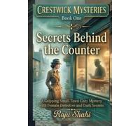 Secrets Behind the Counter: A Gripping Small-Town Cozy Mystery with Female Detective and Dark Secrets (Crestwick Mysteries series)
