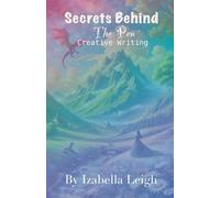 Secrets Behind The Pen: Creative Writing