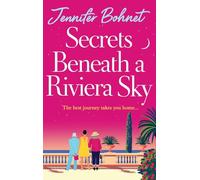 Secrets Beneath a Riviera Sky: A fabulous, getaway read from Jennifer Bohnet