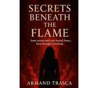 Secrets Beneath the Flame: 1 (The Ember Truth)